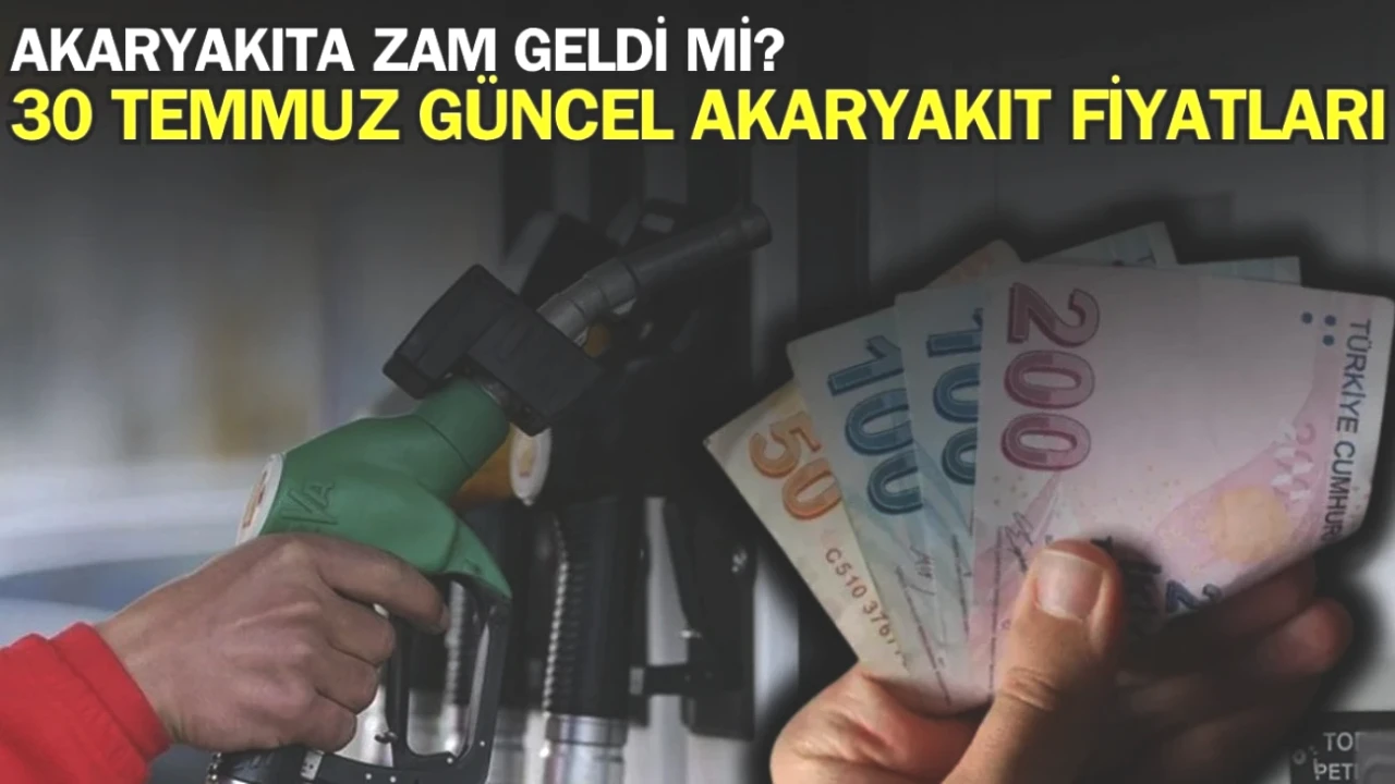 30 Temmuz 2025'te Akaryakıt Fiyatları Artış Gösterdi! Benzin, Motorin ve LPG Güncel Fiyatlar Burada!